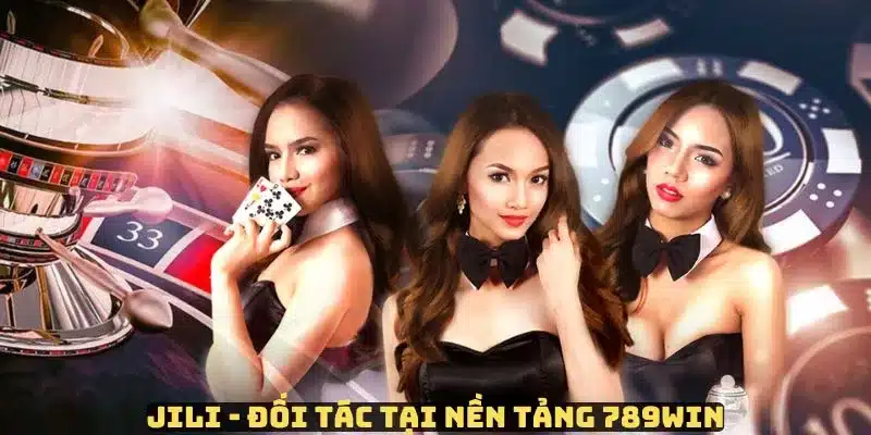 Đối tác 789Win nhà phát hành game Jili 