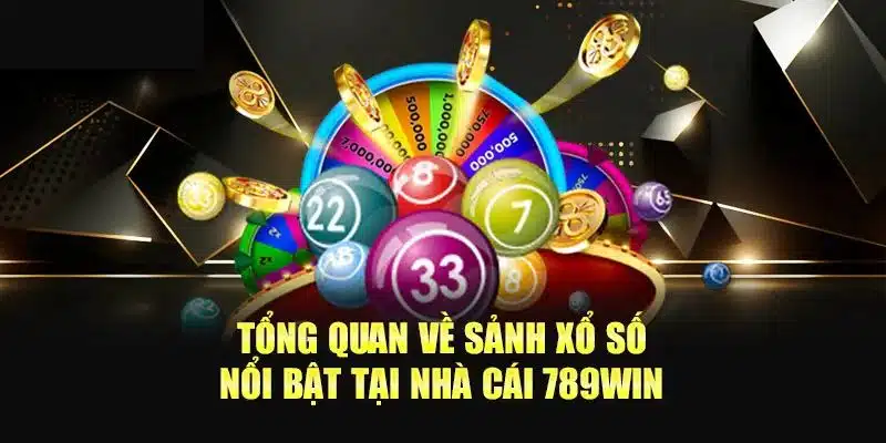 Thông tin đôi nét về Xổ Số 789win